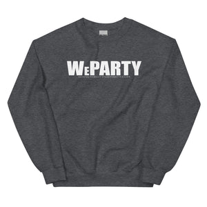 WE PARTY Unisex Sweatshirt (3 COLORS)